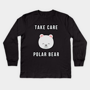 Take care polar bear Kids Long Sleeve T-Shirt